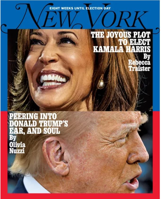 New York Magazine--Eight Weeks Until Election Day The Joyous Plot to Elect Kamala Harris and Peering Into Donald Trump's Ear, and Soul By Rebecca Traister and Olivia Nuzzi, 09SEP24.jpg